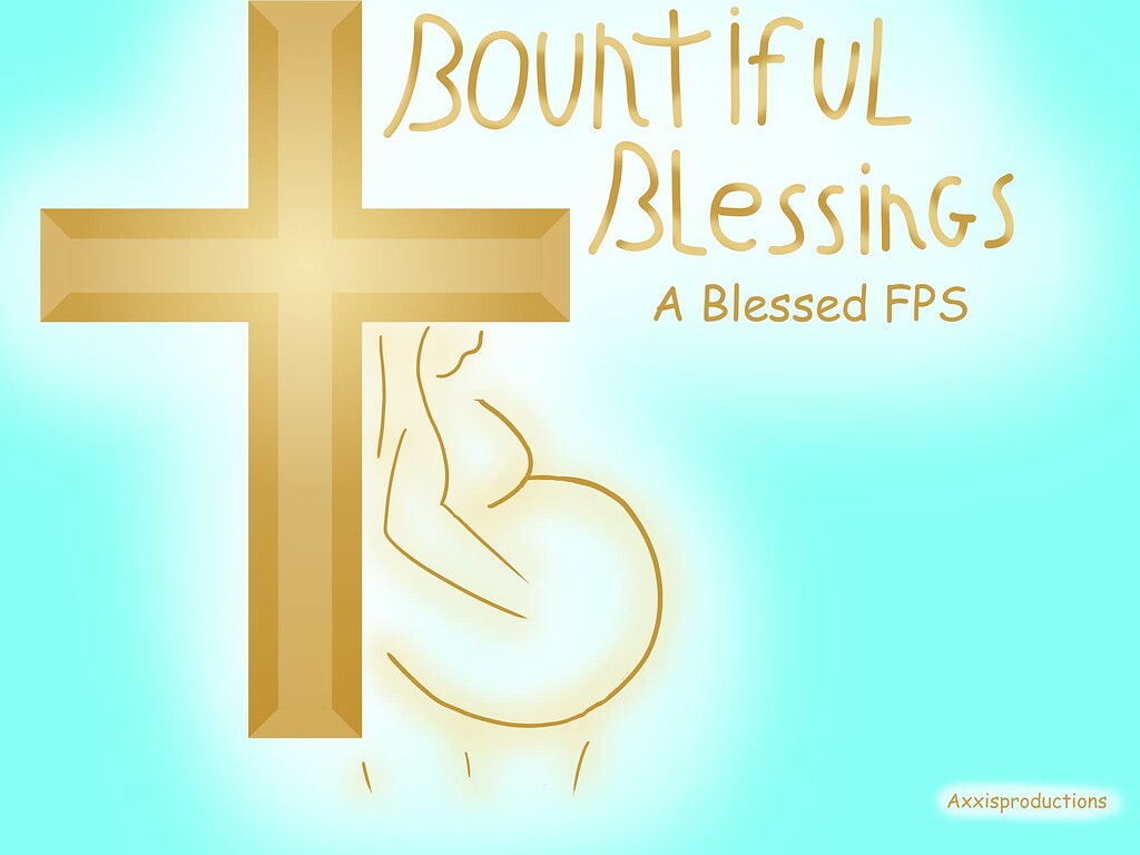 Bountiful Blessings A Blessed FPS Projects Weight Gaming